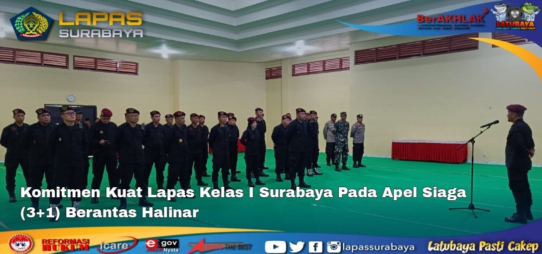 Komitmen Kuat Lapas Kelas I Surabaya Pada Apel Siaga (3+1) Berantas Halinar